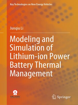 cover image of Modeling and Simulation of Lithium-ion Power Battery Thermal Management